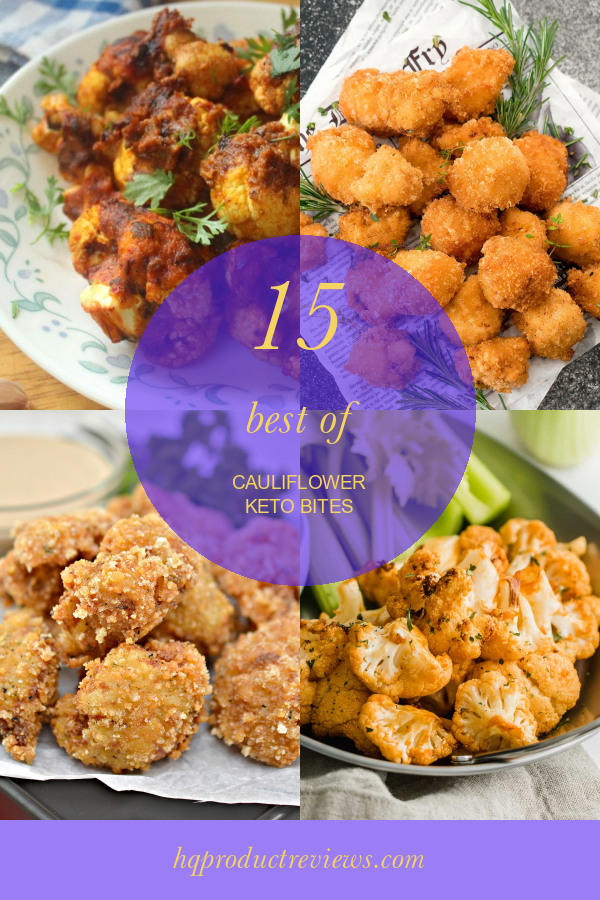 15 Best Of Cauliflower Keto Bites Best Product Reviews